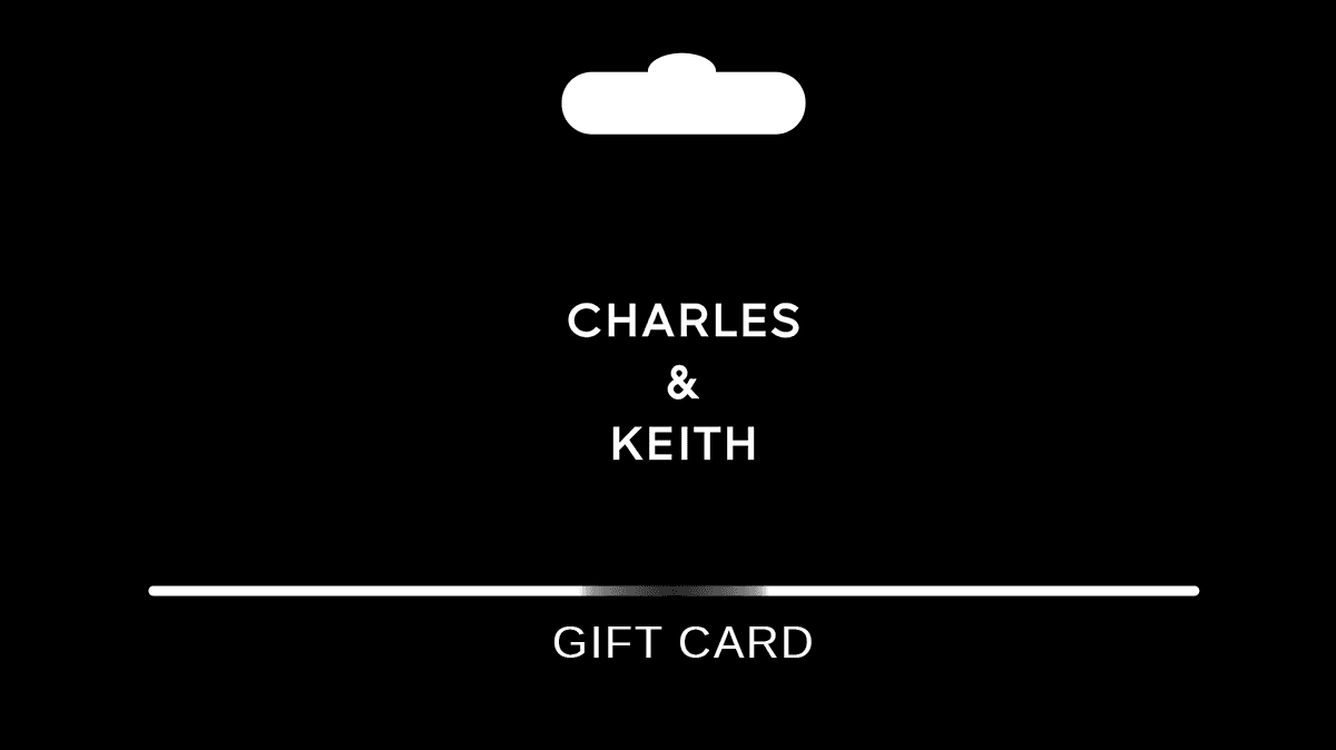 CHARLES & KEITH Gift Card