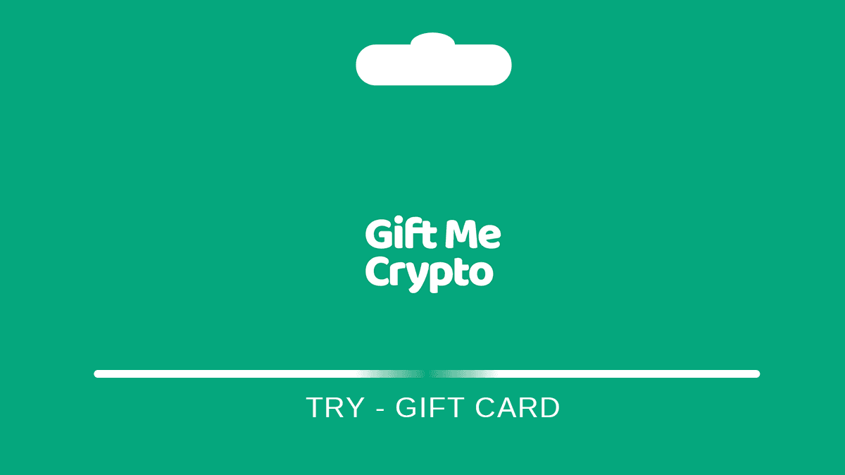 Gift Me Crypto TRY Gift Card Gift Card